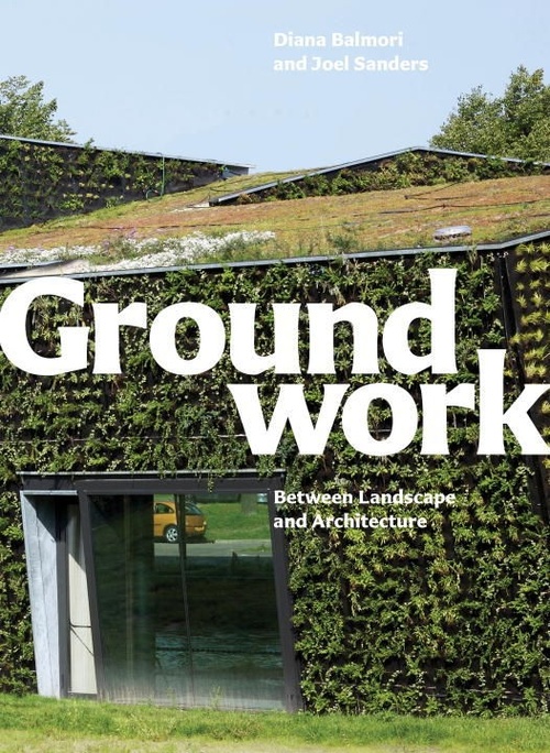 Groundwork: Between Landscape and Architecture cover