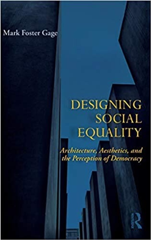 Designing Social Equality: Architecture, Aesthetics and the Perception of Democracy