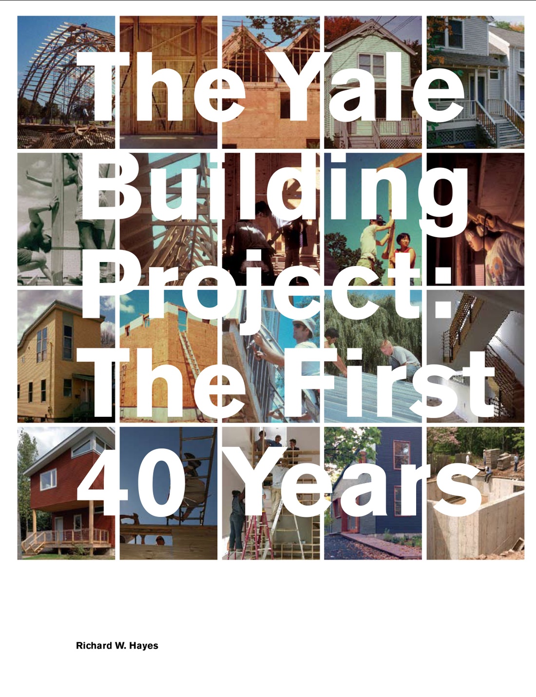 Cover of The Yale Building Project: The First 40 Years