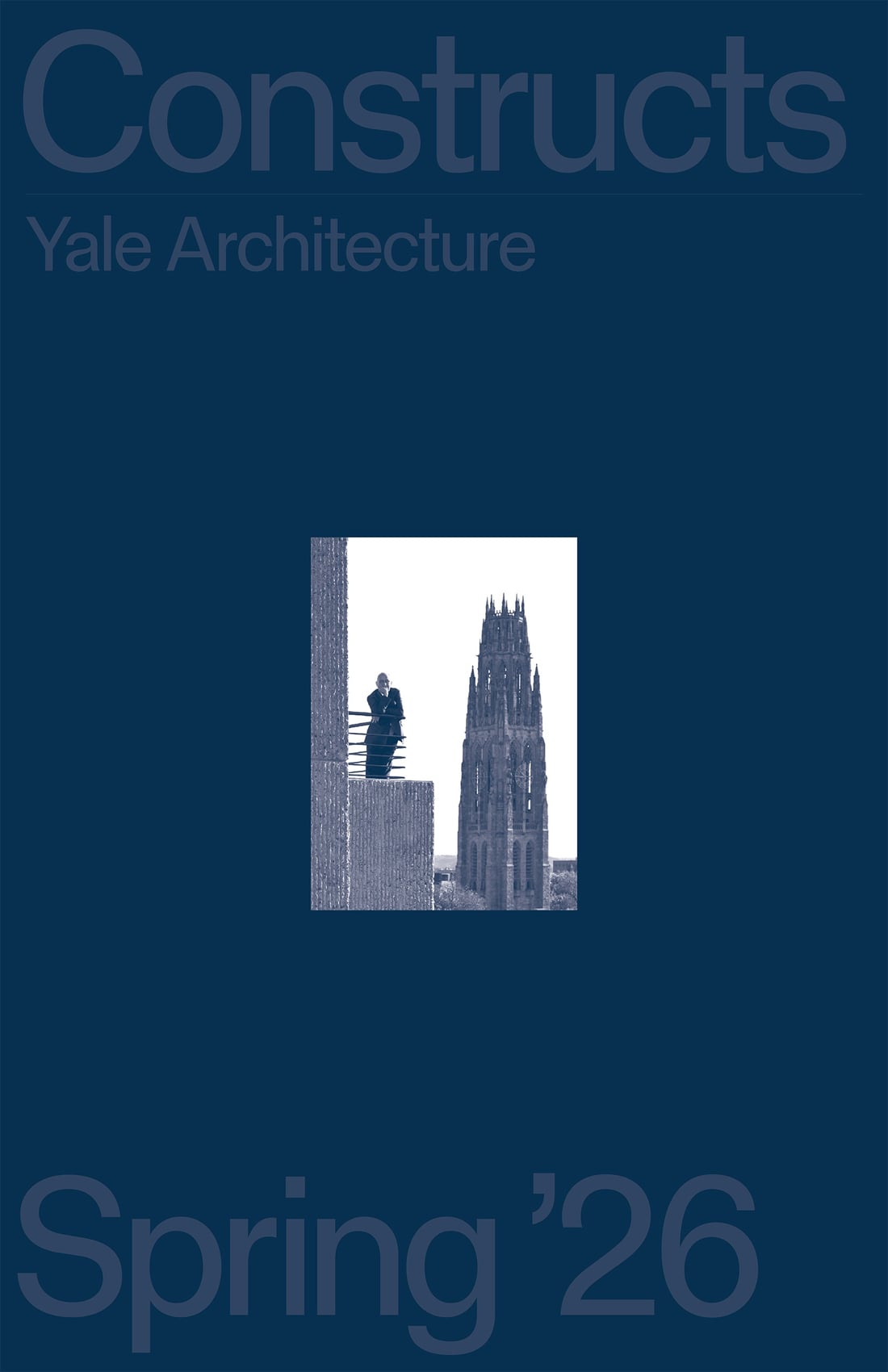 Constructs Spring 2026 cover, featuring image of Bob Stern on the balcony of Paul Rudolph Hall